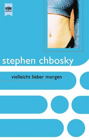 Stephen Chbosky OG: Vielleicht lieber morgen. (Paperback, 2001, Heyne)