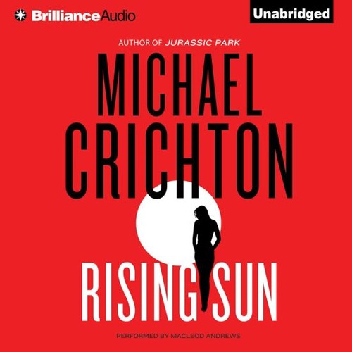 Michael Crichton: Rising Sun (2015, Brilliance Audio)