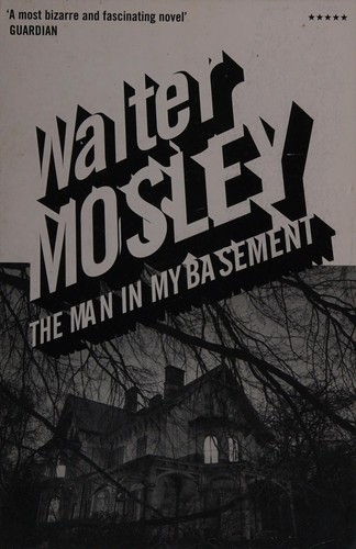 Walter Mosley: Man in My Basement (2005, Serpent's Tail Limited)