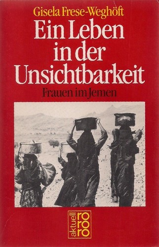 Gisela Frese-Weghoft: Ein leben in der unsichtbarkeit (German language, 1986, Rowohlt Taschenbuch Verlag)