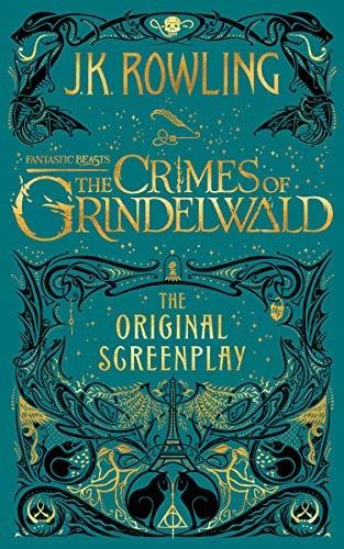 J.K. Rowling: Fantastic Beasts (Hardcover, 2018, Arthur A. Levine Books)