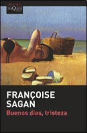 Françoise Sagan: Buenos Dias, Tristeza (Paperback, 2014, Tusquets)