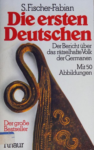 S. Fischer-Fabian: Die ersten Deutschen (German language, 1980, Droemer-Knaur)