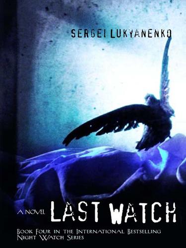 Sergej Lukianenko: Last Watch (EBook, 2009, Hyperion)