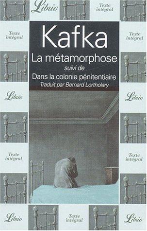 Franz Kafka OG: La métamorphose suivi de Dans la colonie pénitentiaire (French language, 2002)