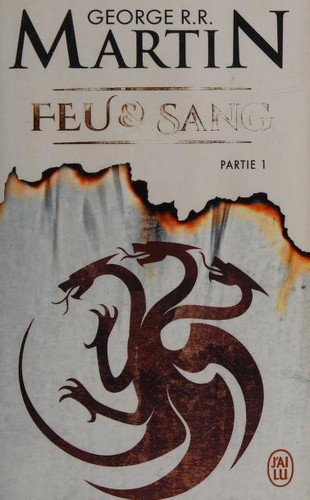 George R.R. Martin, Patrick Marcel: Feu et sang (Paperback, French language, 2020, J'AI LU)