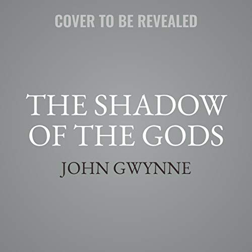 John Gwynne: The Shadow of the Gods (AudiobookFormat, 2021, Hachette Book Group and Blackstone Publishing)