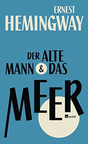 Ernest Hemingway: Der alte Mann und das Meer (Hardcover, Rowohlt Verlag GmbH)