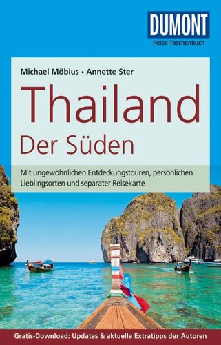 Michael Möbius, Annette Ster: Reiseführer Thailand: Der Süden (2015, DUMONT REISEVERLAG)