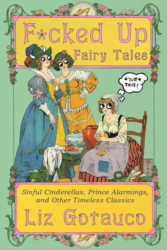 Jade Gotauco, Liz Gotauco: F*cked Up Fairy Tales (2025)
