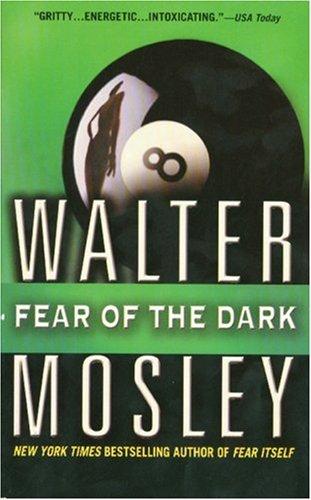 Walter Mosley: Fear of the Dark (Grand Central Publishing)