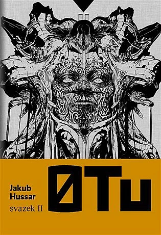 Jakub Hussar: 0 TU [2] (Hardcover, Czech language, Argo)