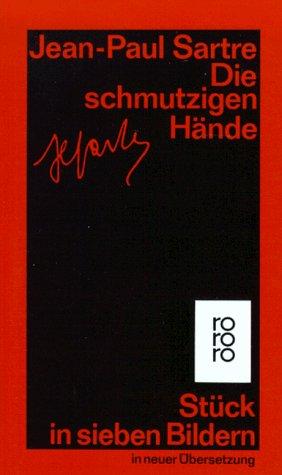 Jean-Paul Sartre: Die schmutzigen Hände. Stück in sieben Bildern. (Paperback, German language, 1990, Rowohlt Tb.)