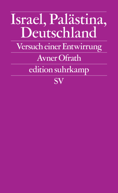 Avner Ofrath: Israel, Palästina, Deutschland (Paperback, deutsch language, Suhrkamp)