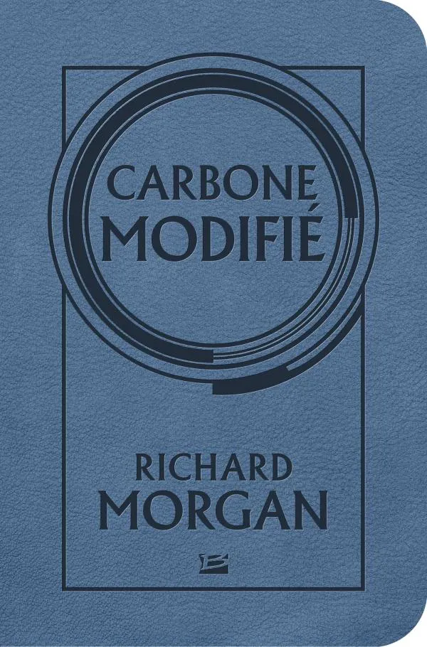 Richard Morgan: Carbone modifié (French language, 2017, Bragelonne)