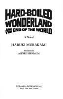 Haruki Murakami: Hard-boiled wonderland and the end of the world (Japanese language, 1991)