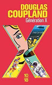 Douglas Coupland: Génératon X (French language)