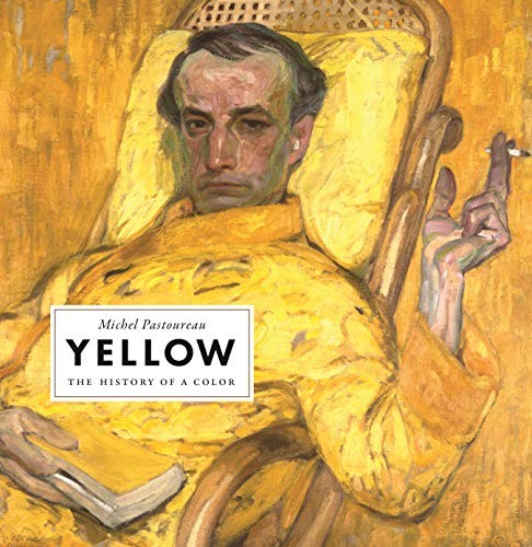 Michel Pastoureau, Jody Gladding: Yellow (Hardcover, 2019, Princeton University Press)