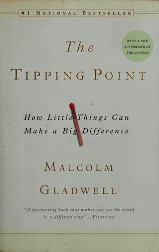 Malcolm Gladwell: The tipping point (2000, Little, Brown)