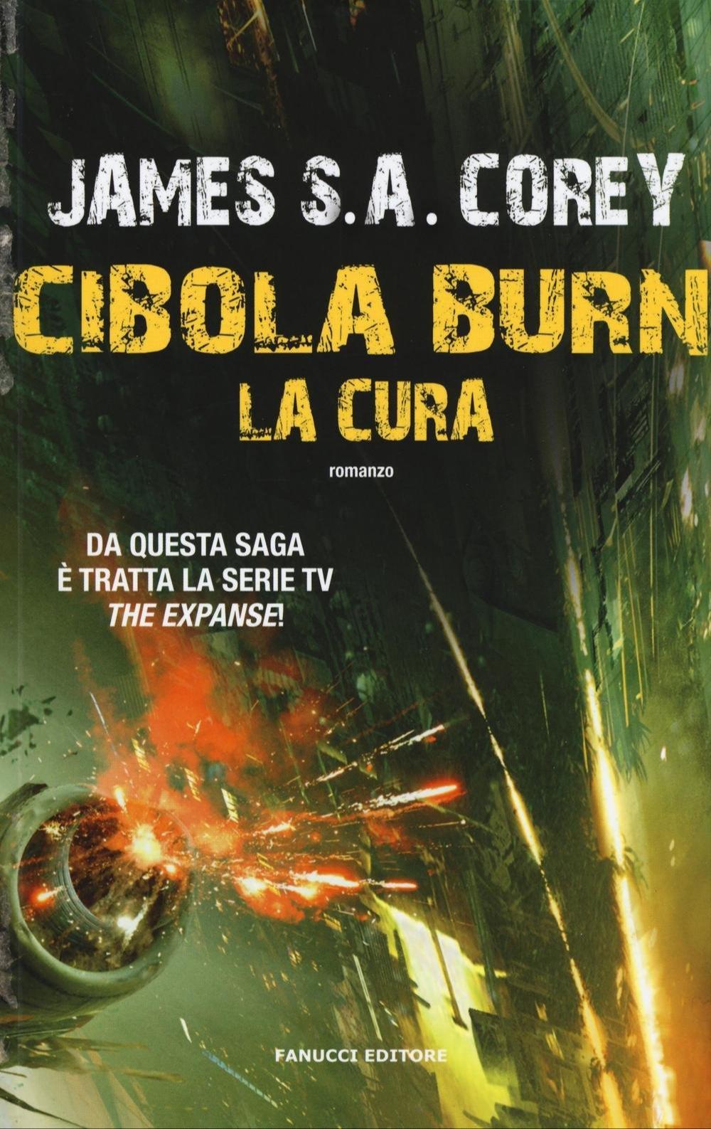 James S.A. Corey: Cibola Burn - La cura (Italian language, 2016, Fanucci Editore)