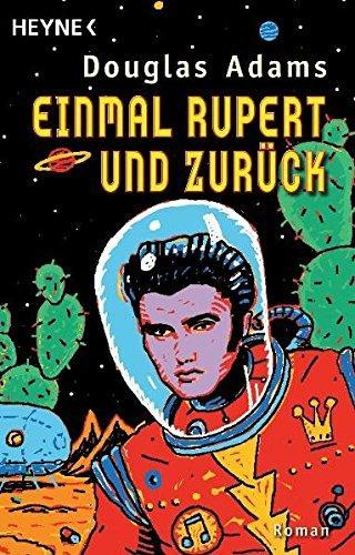 Douglas Adams: Einmal Rupert und zurück. Der fünfte 'Per Anhalter durch die Galaxis' - Roman. (Paperback, German language, 1995, Heyne)