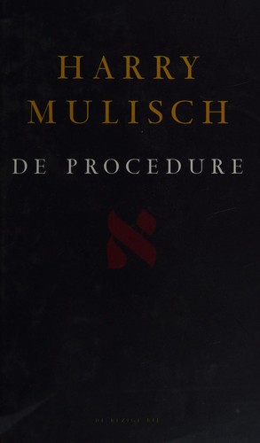 Harry Mulisch: De procedure (Dutch language, 1998, Bezige Bij)