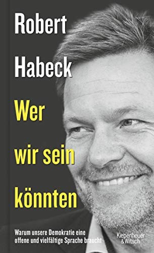 Robert Habeck: Wer wir sein könnten (Hardcover, 2018, Kiepenheuer & Witsch GmbH)
