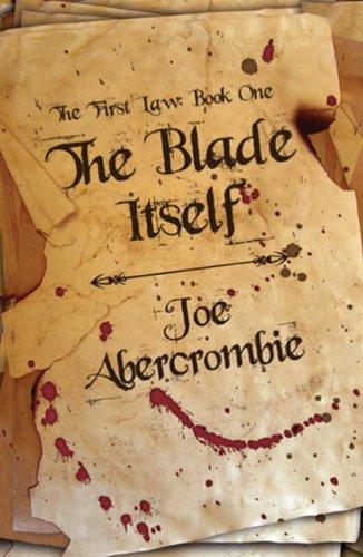 Joe Abercrombie: The Blade Itself (Paperback, 2007, Gollancz)