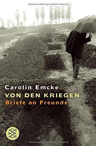 Carolin Emcke: Von den Kriegen (Paperback, FISCHER Taschenbuch)