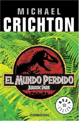 Michael Crichton, Michael Crichton: El mundo perdido (Los Jet De Plaza & Janes, 202/10) (Paperback, Spanish language, 2002, Plaza y Janes)