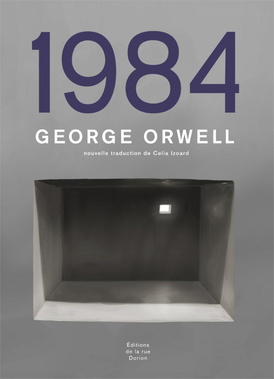 George Orwell: 1984 (French language, 2019, éditions de la rue Dorion)