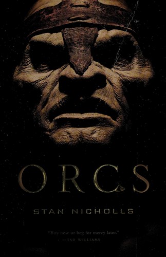 Stan Nicholls: Orcs (2008, Orbit)