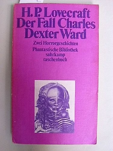 H. P. Lovecraft: Der Fall Charles Dexter Ward. (1978, Suhrkamp Verlag,Frankfurt)