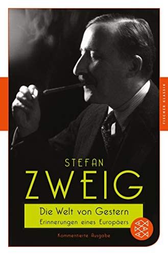 Stefan Zweig: Die Welt von Gestern