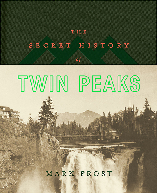 Mark Frost: The secret history of Twin Peaks (2016)