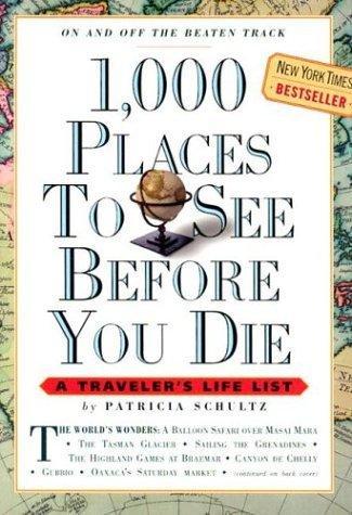 Patricia Schultz: 1,000 Places to See Before You Die (2003)
