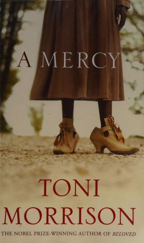 Toni Morrison, Jordi Fibla Feito: A Mercy (2008, Chatto & Windus, Eser Sahibinin Kendi Yayini)