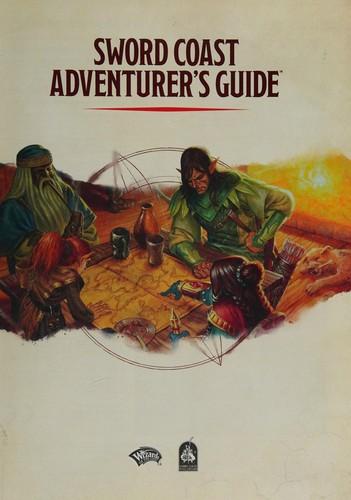 Inc Wizards Of The Coast, Dungeons & Dragons: Sword Coast adventurer's guide (2015)