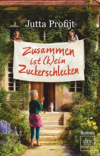 Jutta Profijt: Zusammen ist kein Zuckerschlecken (Paperback, 2016, dtv Verlagsgesellschaft)