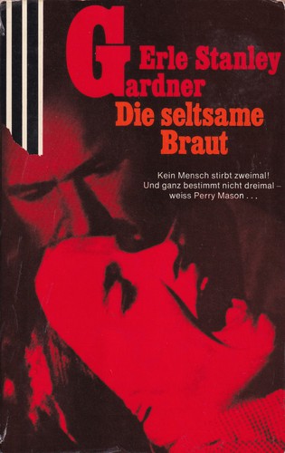 Erle Stanley Gardner: Die seltsame Braut (German language, 1976, Scherz)