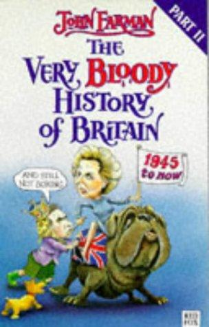 JOHN FARMAN (ILLUSTRATOR): THE VERY BLOODY HISTORY OF BRITAIN (1995, RED FOX)