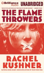 Rachel Kushner: The Flamethrowers (AudiobookFormat, 2013, Brilliance Audio)