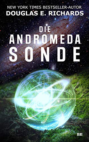 Douglas E. Richards, Chris Woods: Die Andromeda-Sonde (Paperback)