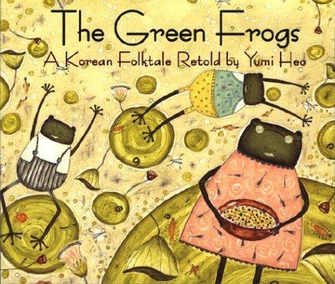 Yumi Heo: The Green Frogs (2004, Houghton Mifflin)