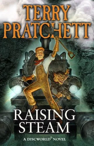Terry Pratchett: Raising Steam (2014, Corgi Books)