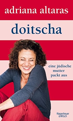 Adriana Altaras: Doitscha (Hardcover, 2014, Kiepenheuer & Witsch GmbH)