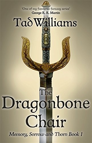 Tad Williams: Dragonbone Chair (2016, Hodder & Stoughton)