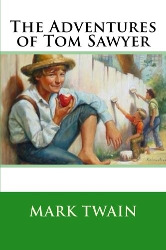 Mark Twain: The Adventures of Tom Sawyer (Paperback, 2019, CreateSpace Independent Publishing Platform)