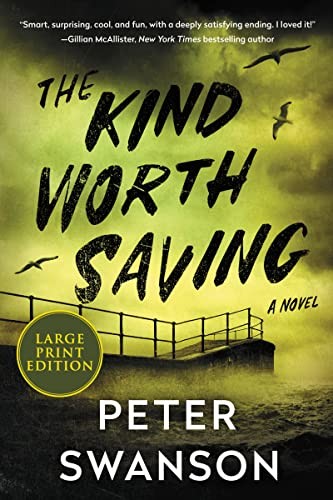 Peter Swanson: Kind Worth Saving (Paperback, 2023, HarperCollins Publishers, Harper Large Print)
