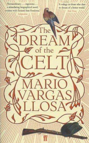 Mario Vargas Llosa: Dream of the Celt Ome (2012, Faber & Faber)